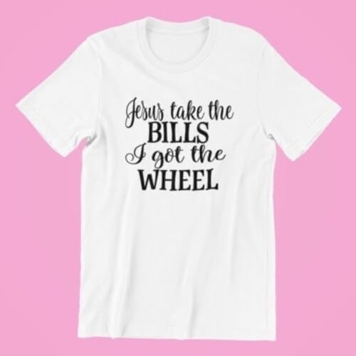 Jesus Take The Wheel Parody Shirt | Church Humor Shirt